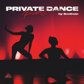 SVNIIVAN - PRIVATE DANCE